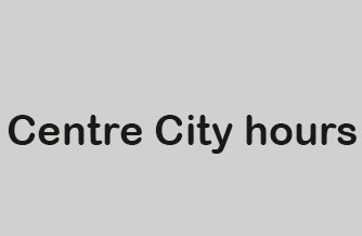 Centre City hours