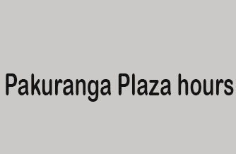 Pakuranga Plaza hours