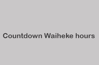 Countdown Waiheke hours