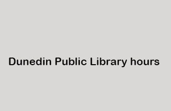 Dunedin Public Library hours