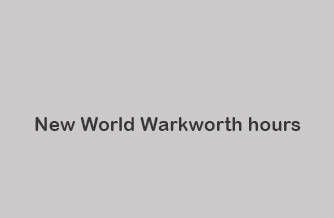 New World Warkworth hours